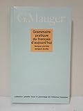 Image de GRAMMAIRE PRATIQUE DU FRANCAIS D'AUJOURD'HUI. Langue parlée, langue écrite