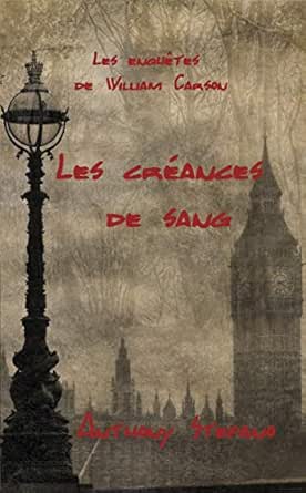 Les Enquetes De William Carson Les Creances De Sang Ebook Stefano Anthony Amazon Fr