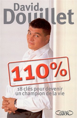 couverture de : 110 %, 18 cl&eacute;s pour devenir un champion de la vie