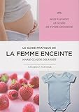Le guide pratique de la femme enceinte