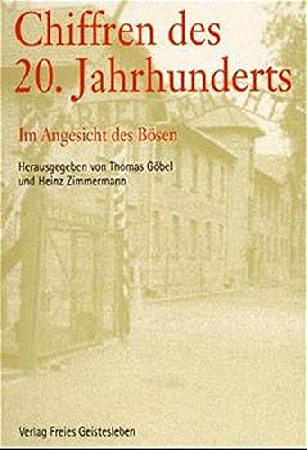 Chiffren des 20. Jahrhunderts: Im Angesicht des Bösen