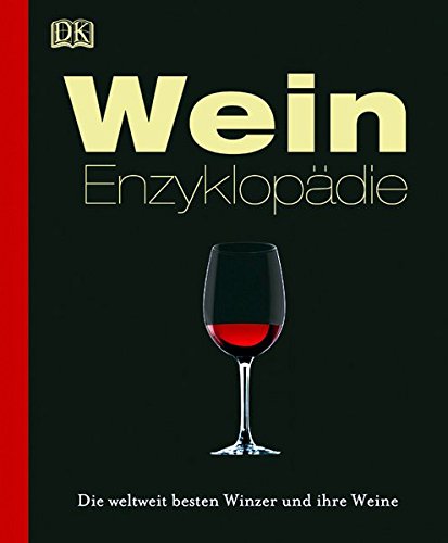 Download Wein-Enzyklopädie: Die weltweit besten Winzer und ihre Weine Download Wein-Enzyklopädie: Die weltweit besten Winzer und ihre Weine