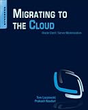 Image de Migrating to the Cloud: Oracle Client/Server Modernization