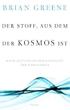 Image de Der Stoff, aus dem der Kosmos ist: Raum, Zeit und die Beschaffenheit der Wirklichkeit
