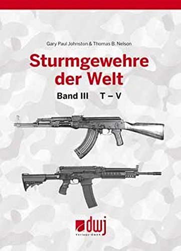 Sturmgewehre der Welt Band 3: von T - V