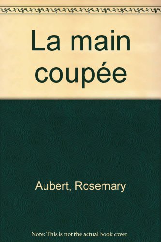 couverture de : La main coup&eacute;e