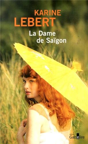 couverture de : La dame de Sa&iuml;gon