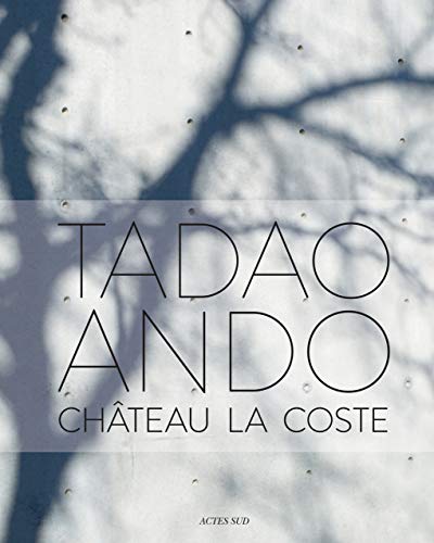 Télécharger Tadao Ando : Château La Coste Livre eBook France