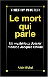 Le mort qui parle : Un mystérieux dossier menace Jacques Chirac