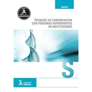 Técnicas de comunicación con personas dependientes en instituciones