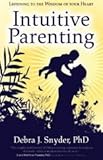Image de Intuitive Parenting: Listening to the Wisdom of Your Heart