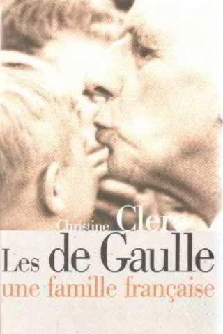 couverture de : Les de GAULLE, une famille fran&ccedil;aise.