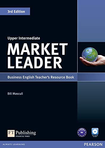 Télécharger Market Leader 3rd Edition Upper Intermediate Teacher's Resource Book and Test Master CD-ROM Pack Livre PDF Gratuit