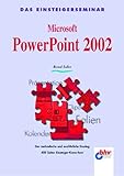 Das Einsteigerseminar.Microsoft PowerPoint 2002 by 