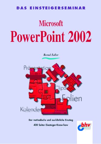 Das Einsteigerseminar.Microsoft PowerPoint 2002