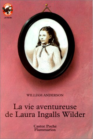 couverture de : Vie aventureuse de Laura Ingalls Wilder (la)