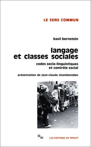 Download Langage et classes sociales : Codes socio-linguistiques et contrôle social