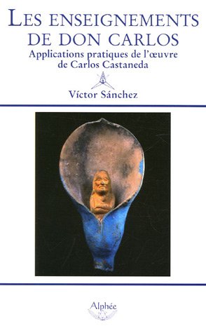 Download Les enseignements de Don Carlos : Applications pratiques de l'oeuvre de Carlos Castaneda Download Les enseignements de Don Carlos : Applications pratiques de l'oeuvre de Carlos Castaneda