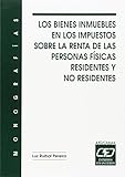 Los bienes inmuebles en los impuestos sobre la renta de las personas físicas residentes y no residentes