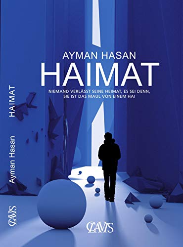 HAIMAT: Niemand verlässt seine Heimat, es sei denn, sie ist das Maul von einem Hai: ( Erfolgsstory , Motivation , Mut )