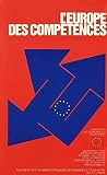 Image de L'Europe des compétences: Une publication de l'Assemblée des Chambres Françaises de Commerce et d'Industrie (ACFCI) pour la Commission des Communau