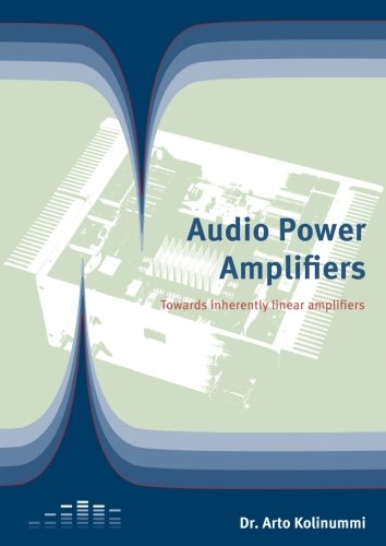 Preisvergleich Produktbild Audio Power Amplifiers: Towards Inherently Linear Amplifiers