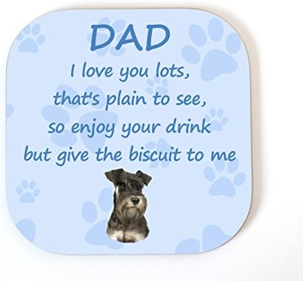 Starprint Sublimation Miniature Schnauzer 'I Love You Dad' Coaster Fun Novelty Gift - FROM THE DOG