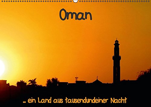 Oman (Wandkalender 2016 DIN A2 quer): Orient wie im Märchen mit Festungsanlagen, Souks, geheimnisvollen Menschen und weiten Wüsten (Monatskalender, 14 Seiten) (CALVENDO Orte)