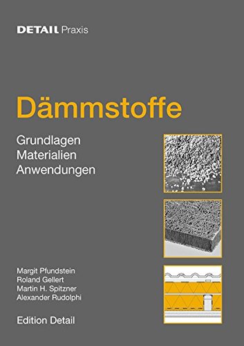 Download Dämmstoffe: Grundlagen, Materialien, Anwendungen (DETAIL Praxis) Download Dämmstoffe: Grundlagen, Materialien, Anwendungen (DETAIL Praxis)