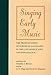 Singing Early Music: The Pronunciation of European Languages in the Late Middle Ages and Renaissance (Music--Scholarship and Performance) by 