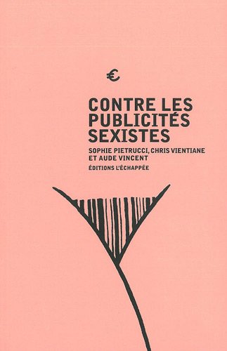 couverture de : Contre les publicit&eacute;s sexistes