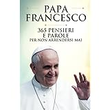 365 pensieri e parole per non arrendersi mai
