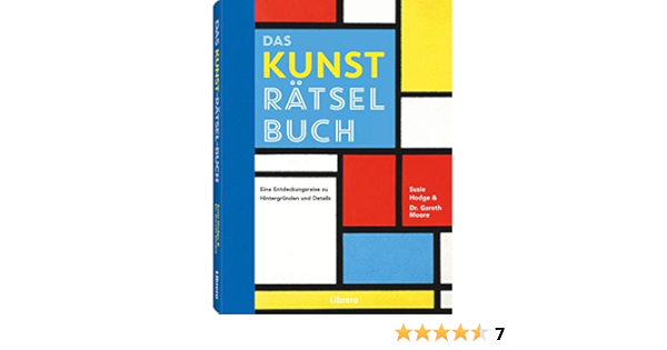 Das Kunst Ratsel Buch Ratsel Reise Durch Die Geschichte Der Kunst Moore Dr Gareth Hodge Susie Amazon De Bucher
