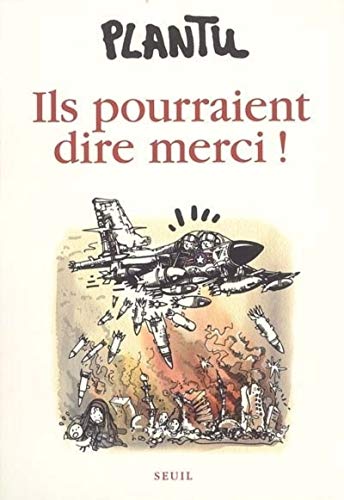 Ils pourraient dire merci ! Ils pourraient dire merci !