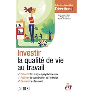 Investir la qualité de vie au travail
