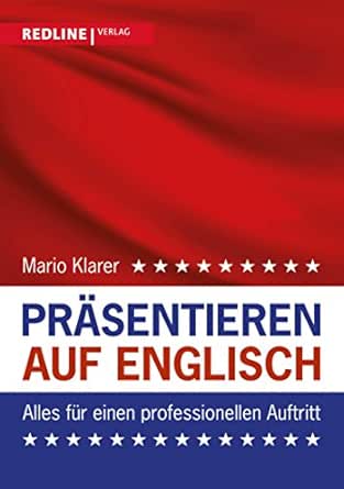 Prasentieren Auf Englisch Alles Fur Einen Professionellen Auftritt Ebook Klarer Mario Amazon De Kindle Shop