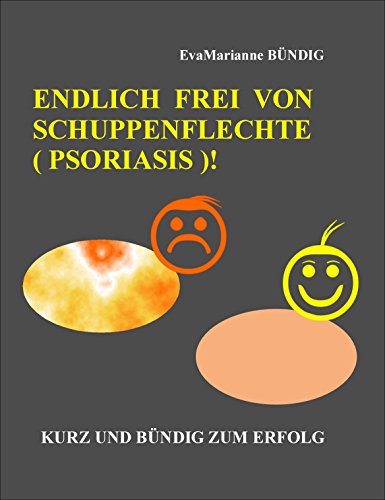 Download ENDLICH FREI VON SCHUPPENFLECHTE (PSORIASIS) Download ENDLICH FREI VON SCHUPPENFLECHTE (PSORIASIS)