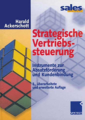 Strategische Vertriebssteuerung: Instrumente zur Absatzförderung und Kundenbindung
