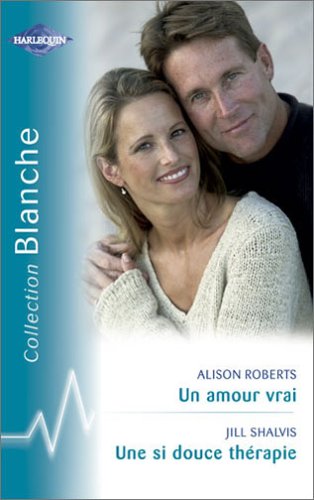 Un amour vrai - Une si douce thérapie