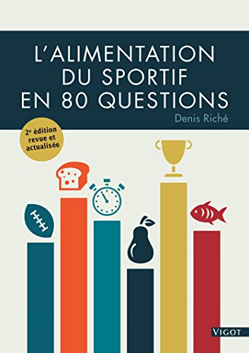 Télécharger L'alimentation du sportif en 80 questions PDF Livre En Ligne Télécharger L'alimentation du sportif en 80 questions PDF Livre En Ligne