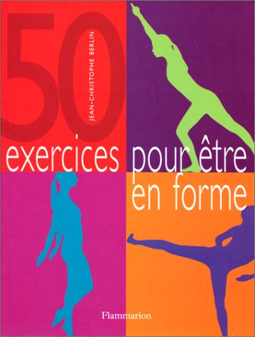 couverture de : 50 exercices pour &ecirc;tre en forme