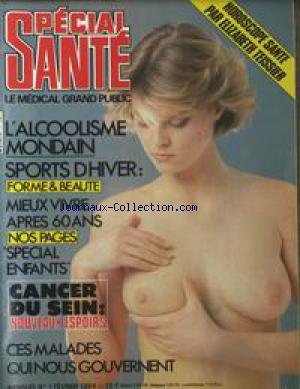 SPECIAL SANTE [No 1] du 01/02/1984 - ALCOOLISME MONDAIN - SPORTS D'HIVER - 60 ANS - SPECIAL ENFANTS - CANCER DU SEIN - gratuit