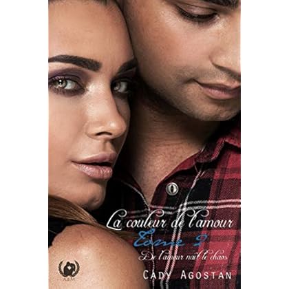 La couleur de l'amour - Tome 2: De l'amour nat le chaos