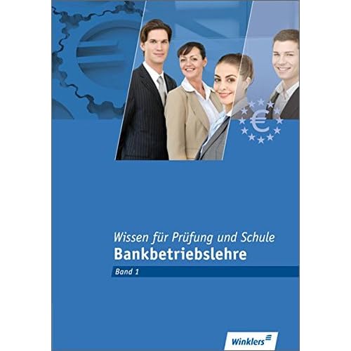 [PDF] Bankkaufleute nach Lernfeldern: Wissen für Prüfung und Schule: Band 1 - Bankbetriebslehre: Prüfungsbuch KOSTENLOS DOWNLOAD