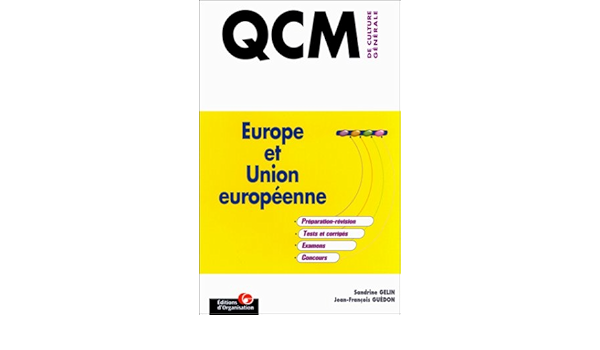 Amazon Fr Qcm De Culture Generale Europe Et Union Europeenne Gelin Sandrine Guedon Jean Francois Livres Amazon Fr Qcm De Culture Generale Europe Et Union Europeenne Gelin Sandrine Guedon Jean Francois Livres