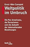 Image de Weltpolitik im Umbruch. Die Pax Americana, der Terrorismus und die Zukunft der internationalen Bezie