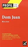 Profil littérature, profil d'une oeuvre : Molière : Dom Juan