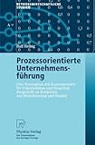 Image de Prozessorientierte Unternehmensführung: Eine Konzeption mit Konsequenzen für Unternehmen und Branc