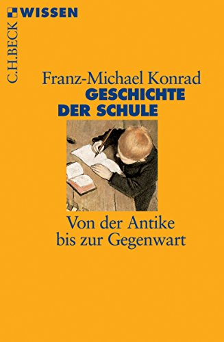 Download Geschichte der Schule: Von der Antike bis zur Gegenwart (Beck'sche Reihe) Download Geschichte der Schule: Von der Antike bis zur Gegenwart (Beck'sche Reihe)