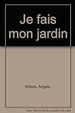 Je fais mon jardin